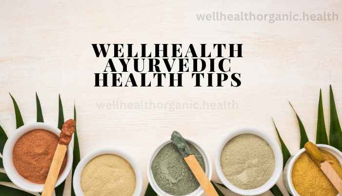 Ayurvedic Health Tips